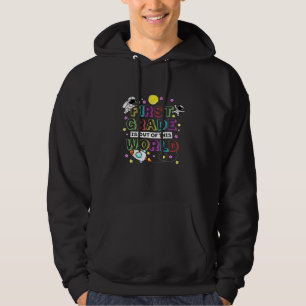 First Grade Is Out Of This World Space Astronauts Hoodie