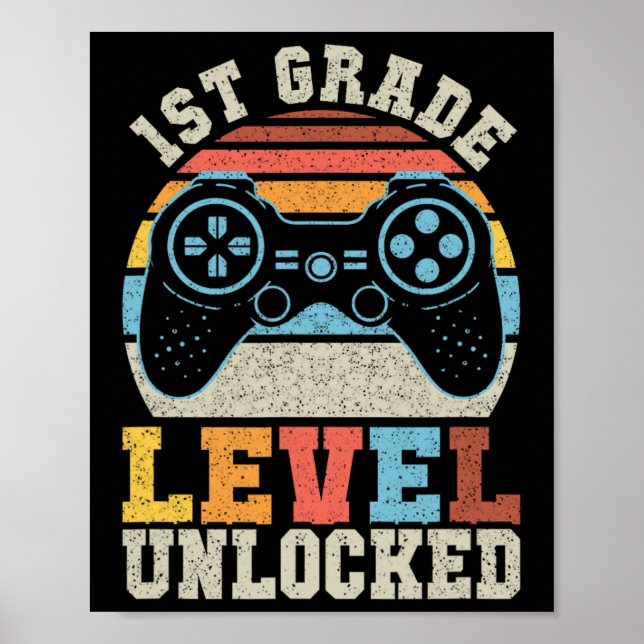 First Grade Level Unlocked Gamer 1st Day Of School Poster (Front)
