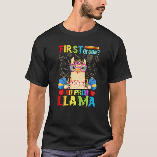 First Grade No Prob Llama Back To School First Day T-Shirt (Front)