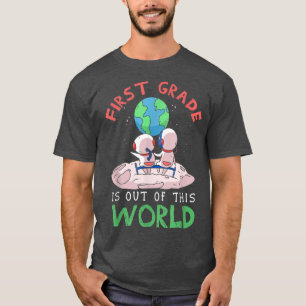First Grade Out Of This World 1st Grade Student A T-Shirt
