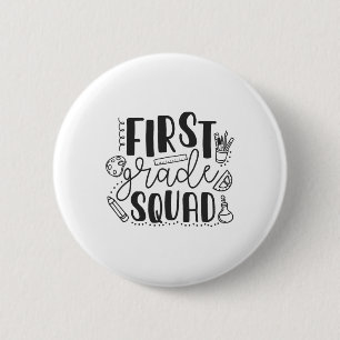 First Grade Squad Teacher  6 Cm Round Badge