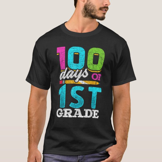 First Grade Student 100th Day Gift 100 Days Of Sch T-Shirt (Front)