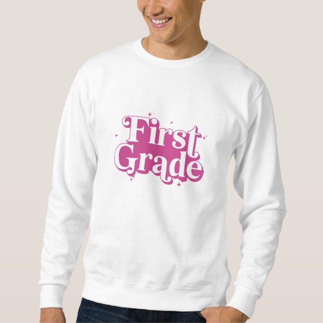 First Grade Sweatshirt (Front)