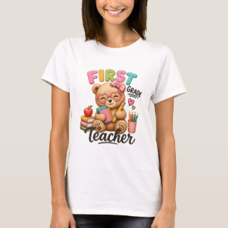 First Grade Teacher | Cute Teddy Bear T-Shirt