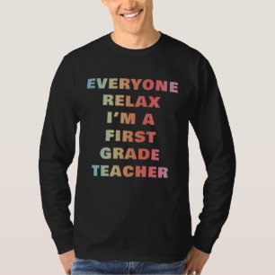 First Grade Teacher Relax Rainbow 1st Grade Teachi T-Shirt