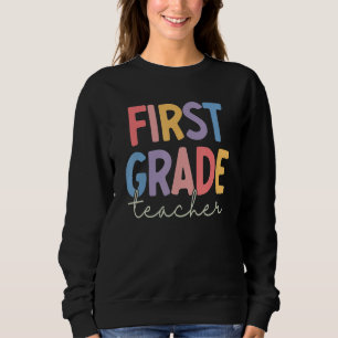 First Grade Teacher Student 1st Grade Team Back To Sweatshirt