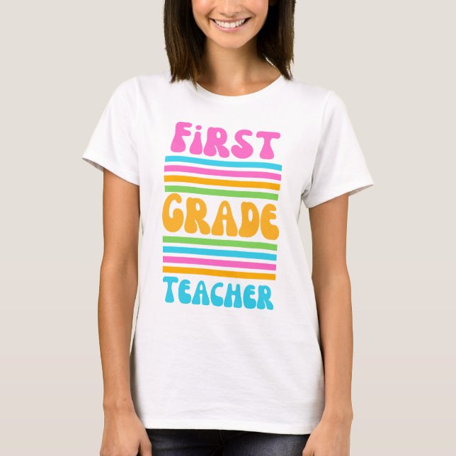 FIRST GRADE TEACHER Virbrant Colours Bubble Font T-Shirt (Front)