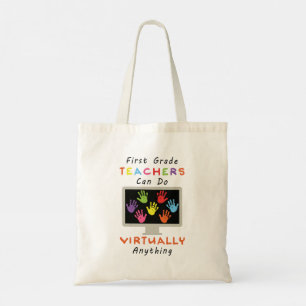 First Grade Teachers Can Do Virtually Anything Tote Bag