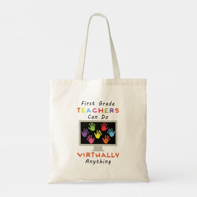 First Grade Teachers Can Do Virtually Anything Tote Bag (Back)