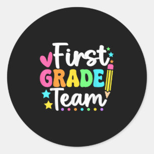 First Grade Team Back To School Teachers Students  Classic Round Sticker