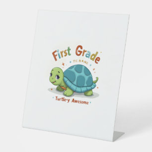 First Grade Turtle-y Awesome 1st Grade Back to Sch Pedestal Sign