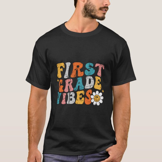 First Grade Vibes Back-To-School Academic Teacher  T-Shirt (Front)