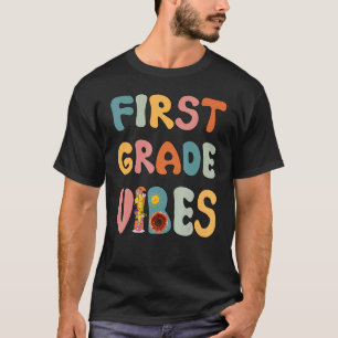 First Grade Vibes Esl Teacher Science Teacher Para T-Shirt