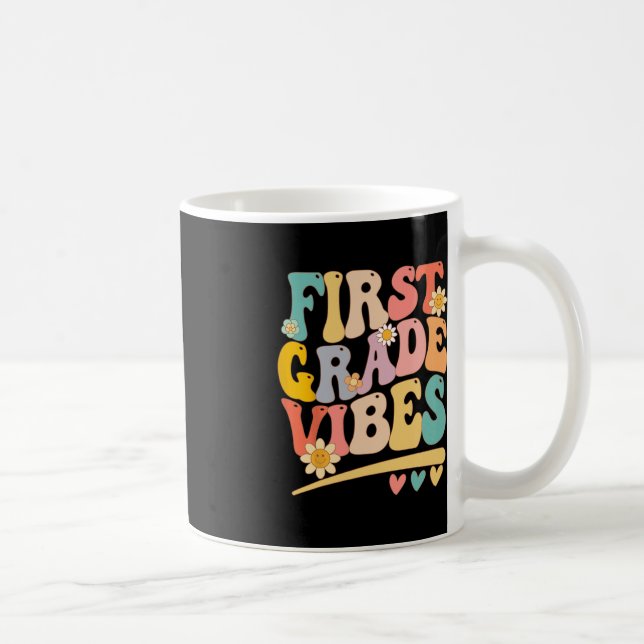 First Grade Vibes For Girls Boys 1st Grade Teacher Coffee Mug (Right)