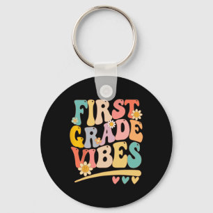 First Grade Vibes For Girls Boys 1st Grade Teacher Key Ring