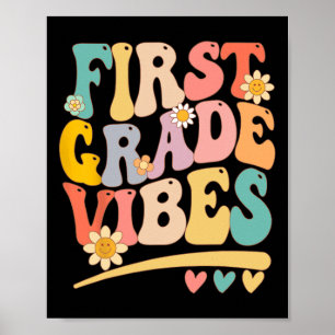 First Grade Vibes For Girls Boys 1st Grade Teacher Poster