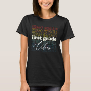 First Grade Vibes Retro Text Kids Teachers Back to T-Shirt