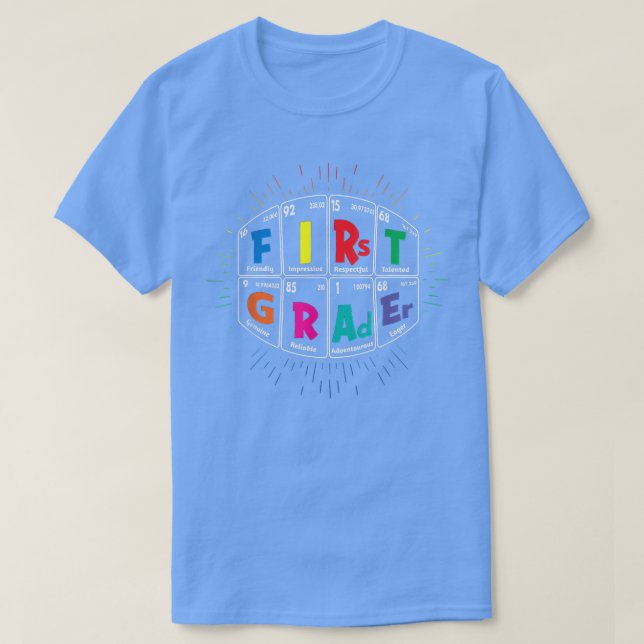 First Grader Periodic Table 1st Grade Boys Girls T T-Shirt (Design Front)