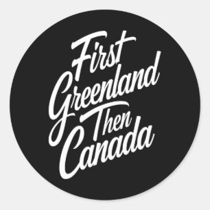 First Greenland Than Canada Us Map Trump Classic Round Sticker