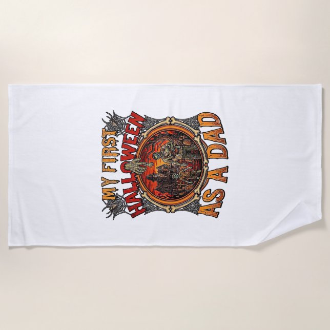 First Halloween As Dad Zombie Haunted House Gravey Beach Towel (Front)
