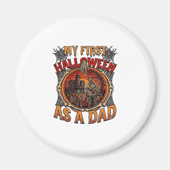 First Halloween As Dad Zombie Haunted House Gravey Magnet (Front)