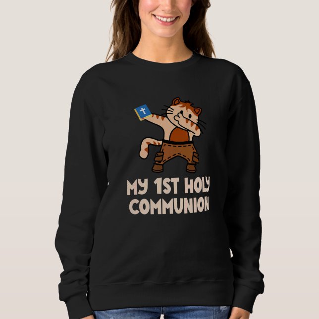 First Holy Communion Dabbing Cat Kitty Christian C Sweatshirt (Front)