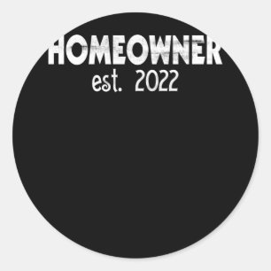 First Homeowner Est 2022 New Home Owner House Classic Round Sticker