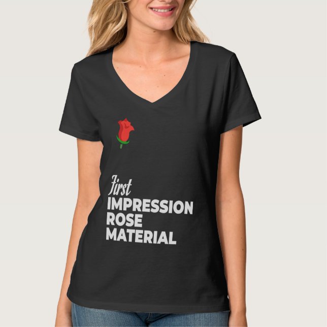 First Impression Rose Material Bachelorette & Bach T-Shirt (Front)