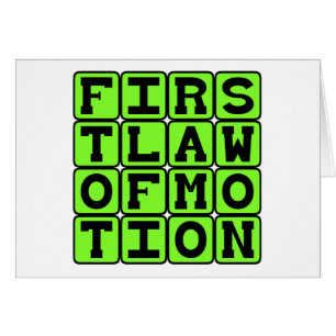 First Law of Motion, Sir Isaac Newton