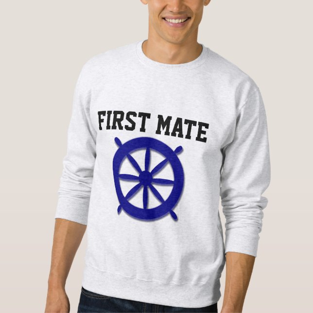 FIRST MATE T-Shirts, NAUTICAL Sweatshirt (Front)