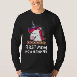First Mom Now Granny Mother s Day Grandma Parents T-Shirt