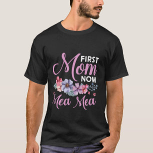 First Mom Now Mea Mea Grandma Blessings Promoted M T-Shirt
