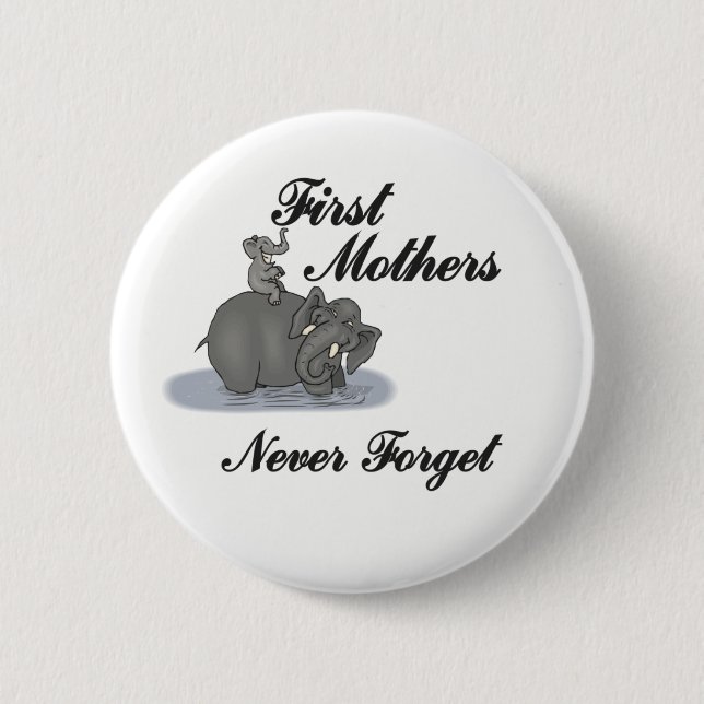 First Mothers 6 Cm Round Badge (Front)