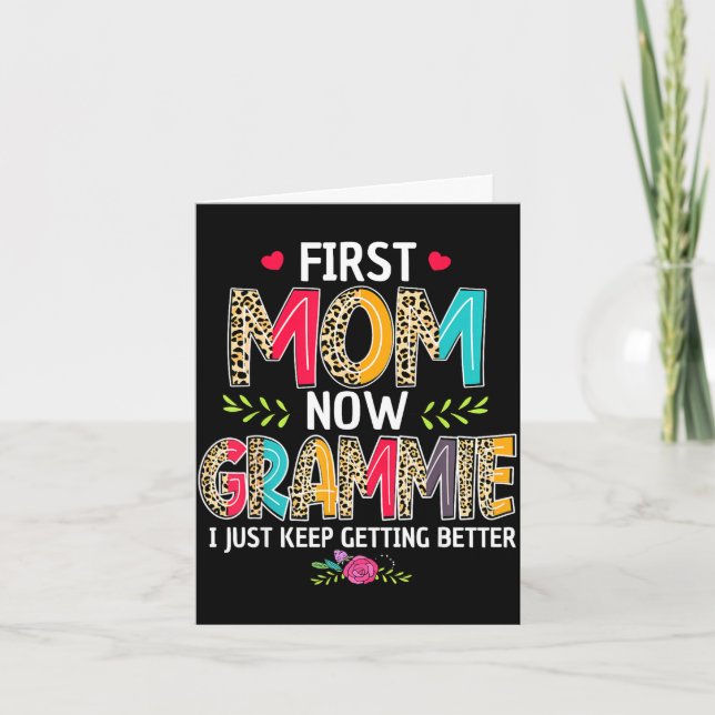 First mum grammie i keep getting better mothers da card (Front)