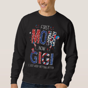 First Mum Now Gigi American Flag Patriotic 4th Of  Sweatshirt