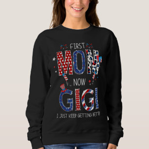 First Mum Now Gigi American Flag Patriotic 4th Of Sweatshirt