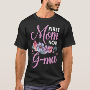 First Mum Now Gma Grandma Blessings Promoted Mothe T-Shirt