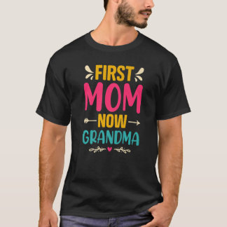 First Mum Now Grandma Apparel T-Shirt