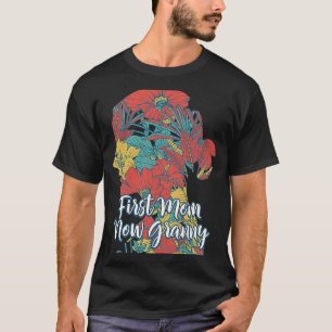 First Mum Now Granny Mother's Day Grandma Parents T-Shirt