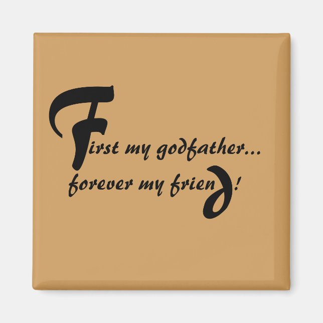 First My Godfather Magnet (Front)