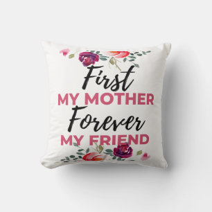 First My Mother Forever My Friend black Cushion