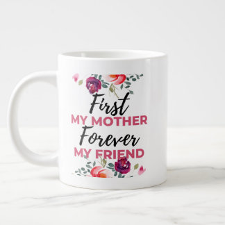 First My Mother Forever My Friend black Large Coffee Mug