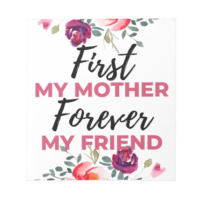 First My Mother Forever My Friend black Notepad (Front)