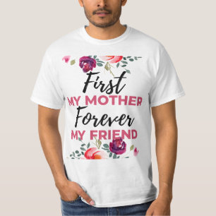 First My Mother Forever My Friend black T-Shirt