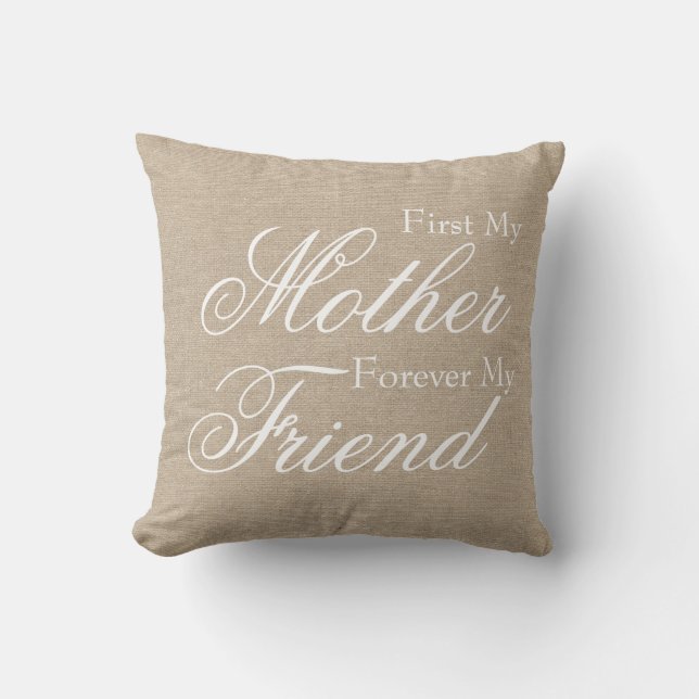 First my mother forever my friend burlap linen jut cushion (Front)