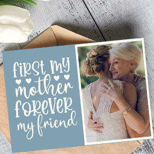 First My Mother Forever My Friend Custom Photo Card