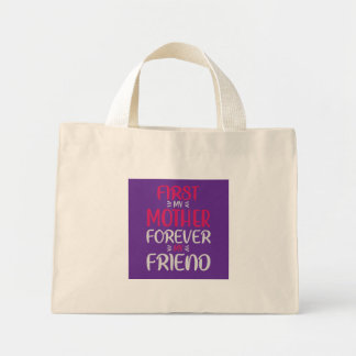 First My Mother Forever My Friend Modern Pink Scri Mini Tote Bag
