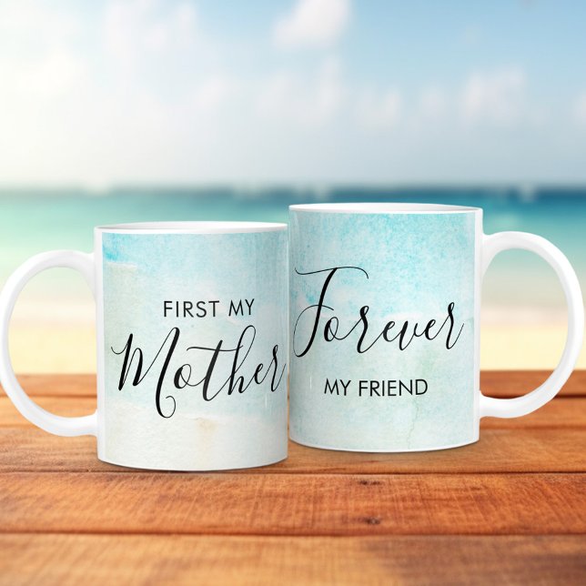 First My Mother Forever My Friend Mothers Day Coffee Mug (Creator Uploaded)