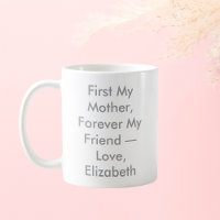 First My Mother Forever My Friend Personalised