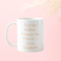 First My Mother Forever My Friend Personalised